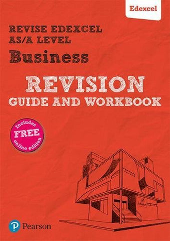 Pearson REVISE Edexcel AS/A level Business Revision Guide & Workbook: for home learning, 2022 and 2023 assessments and exams (REVISE Edexcel GCE Business 2015)