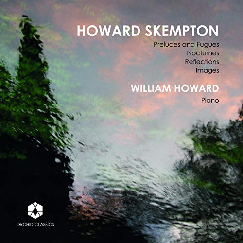 William Howard - Howard Skempton: Preludes And Fugues / Nocturnes / Reflections / Images [CD]