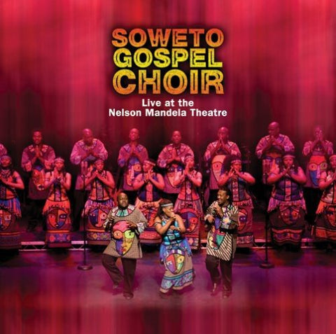 Soweto Gospel Choir - Live At Nelson Mandela Theatre [CD]