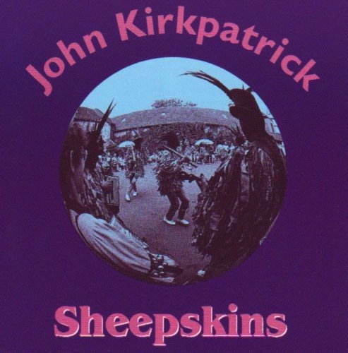 John Kirkpatrick - Sheepskins [CD]