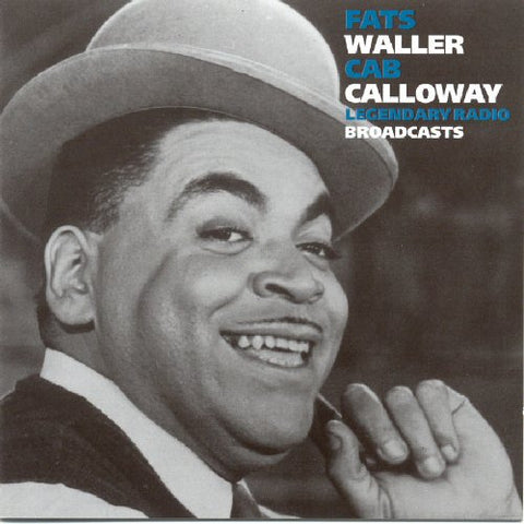 Fats Waller/cab Calloway - Legendary Radio Broadcasts [CD]