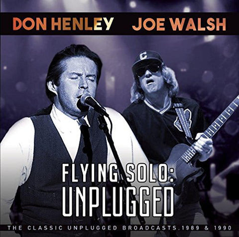 Don Henley & Joe Walsh - Flying Solo: Unplugged [CD]