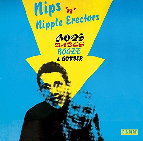 Nips 'n' Nipple Erectors, The - Bops. Babes. Booze & Bovver [CD]