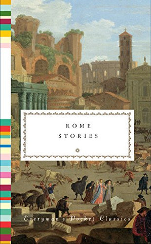 Rome Stories: Everyman's Library Pocket Classics