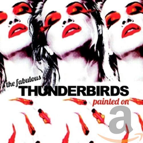 Fabulous Thunderbirds - Painted On [CD]