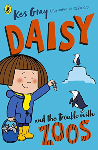 Daisy and the Trouble with Zoos (A Daisy Story)