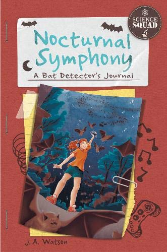Nocturnal Symphony: A Bat Detector's Journal (Science Squad Set 2 (Set of 2))