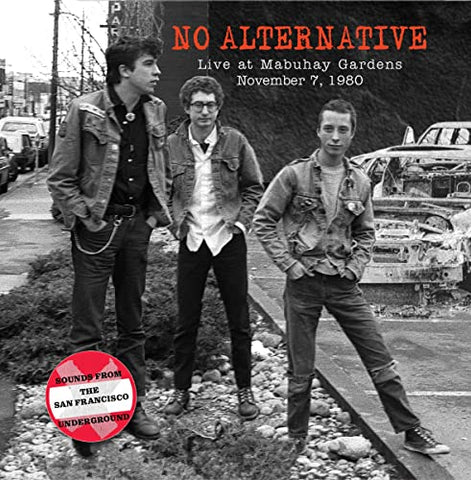 No Alternative - Live at Mabuhay Gardens November 7, 1980 [CD]
