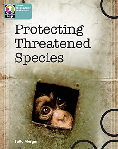 PYP L10 Protecting Threatened Species single (Pearson Baccalaureate PrimaryYears Programme)