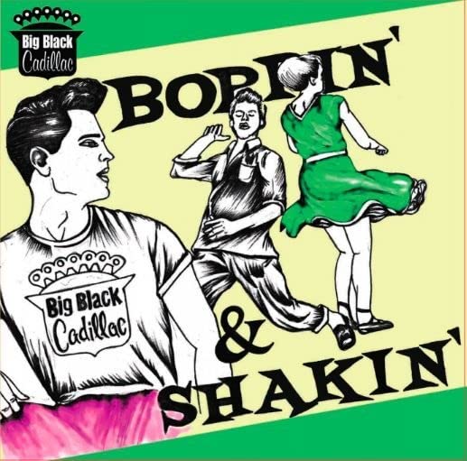 Big Black Cadillac - Boppin And Shakin [CD]