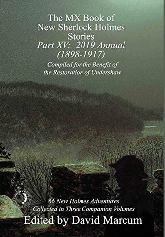 The MX Book of New Sherlock Holmes Stories - Part XV: 2019 Annual (1898-1917) (MX Book of New Sherlock Holmes Stories Series)