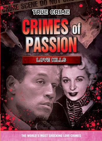 Crimes of Passion: Love Kills (True Crime)