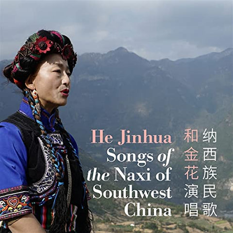 He Jinhua - Songs Of The Naxi Of Southwest [CD]