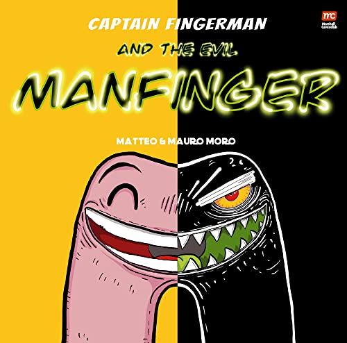 Captain Fingerman: The Evil Manfinger: Volume 2