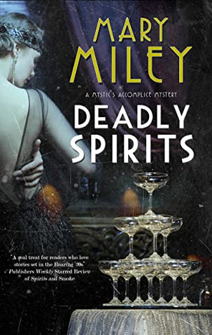 Deadly Spirits: 3 (A Mystic's Accomplice mystery)