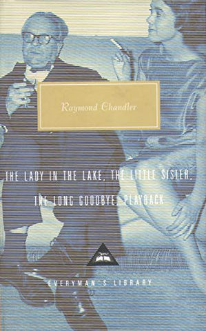 The Lady in the Lake, The Little Sister, The Long Goodbye, Playback (Everyman's Library classics): Volume 2