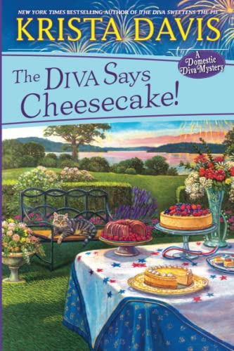 The Diva Says Cheesecake!: A Delicious Culinary Cozy Mystery with Recipes (A Domestic Diva Mystery (#15))