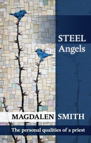 Steel Angels: The Personal Qualities of a Priest