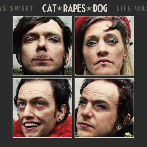 Cat Rapes Dog - Life Was Sweet [CD]
