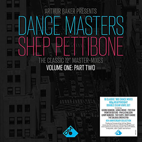 Arthur Baker Presents - Arthur Baker Presents Dance Masters - The Shep Pettibone Master-Mixes - Vol. One - Part 2 (Clear Vinyl) [VINYL]