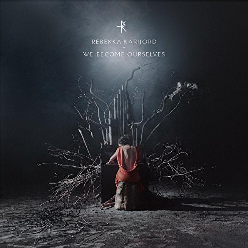 Rebekka Karijord - We Become Ourselves [CD]