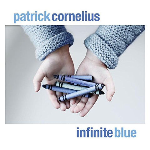 Patrick Cornelius - Infinite Blue [CD]