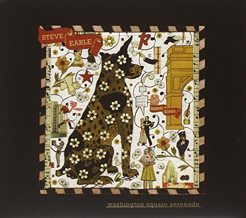 "Album cover for 'Washington Square Serenade' by Steve Earle, featuring a collage design."