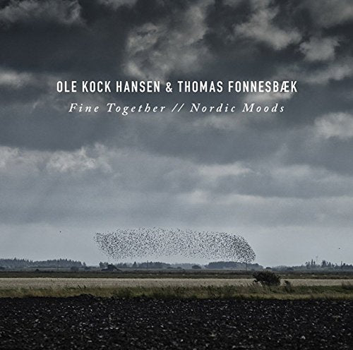 Ole Kock Hansen & Thomas Fonnesbæk - Fine Together / Nordic Moods [CD]