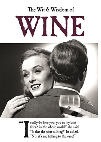 The Wit and Wisdom of Wine: from the BESTSELLING Greetings Cards Emotional Rescue