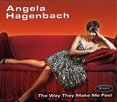 Angela Hagenbach - The Way They Make Me Feel [CD]