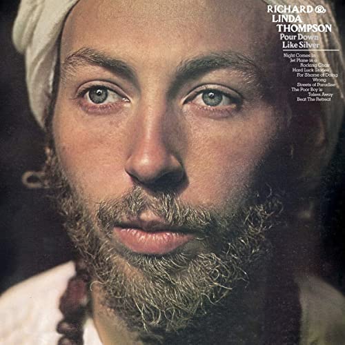 Richard & Linda Thompson - Pour Down Like Silver [VINYL]