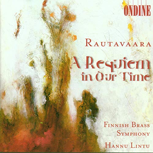Einojuhani Rautavaara - Rautavaaraa Requiem In Our Time [CD]