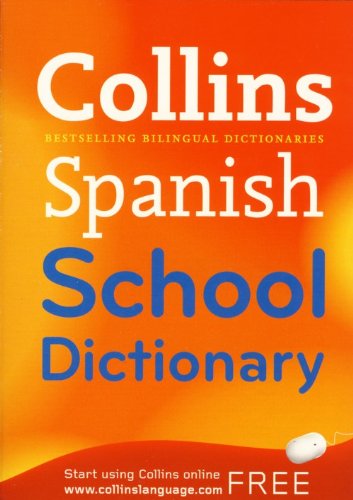 COLLINS SPANISH SCHOOL DICTIONARY