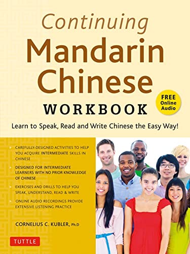 Continuing Mandarin Chinese Workbook: Learn to Speak, Read and Write Chinese the Easy Way!: Learn to Speak, Read and Write Chinese the Easy Way! (Includes Online Audio)