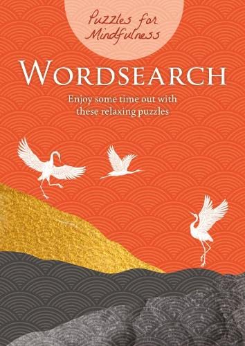 Puzzles for Mindfulness Wordsearch: Enjoy some time out with these relaxing puzzles