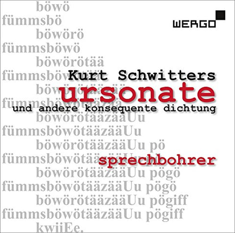 Sprechbohrer - Schwitters: Ursonate Und Andere Konsequente Dichtung [CD]