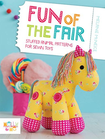 Fun of the Fair: Stuffed Animal Patterns for Sewn Toys