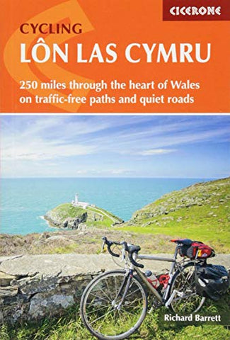 Cycling Lon Las Cymru: 250 miles through the heart of Wales on traffic-free paths and quiet roads (Cycling and Cycle Touring)