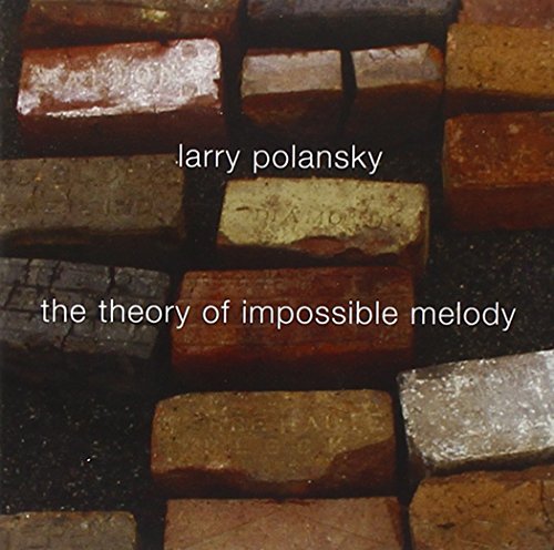 Album cover with "larry polansky" and "the theory of impossible melody" on brick background.