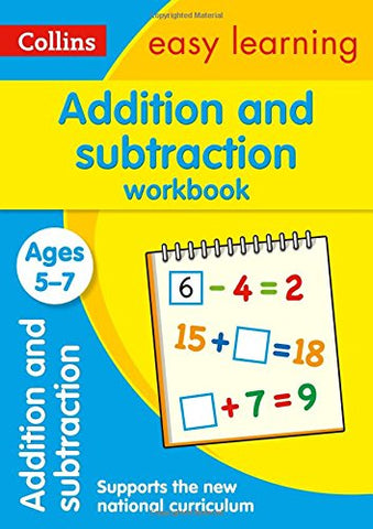 Collins Easy Learning - Addition and Subtraction Workbook Ages 5-7: New Edition