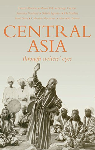 Central Asia: Through Writers' Eyes