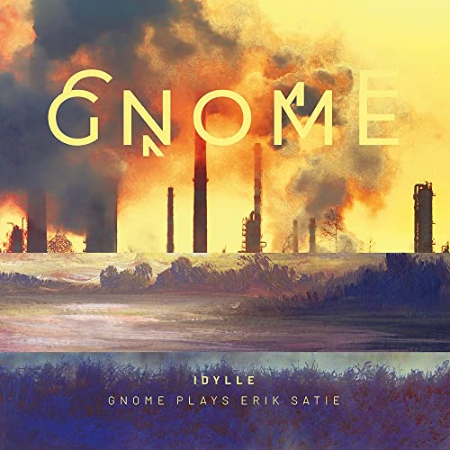 Gnome - Idylle - Gnome Plays Erik Satie [CD]