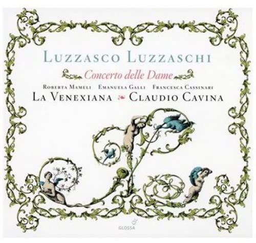 Cavina/la Venexiana - Luzzaschi: Concerto delle Dame [CD]