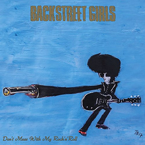 Backstreet Girls - Don't Mess With My Rock'N'Rolll [CD]
