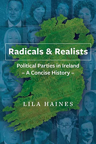 Radicals & Realists: Political Parties in Ireland - A Concise History