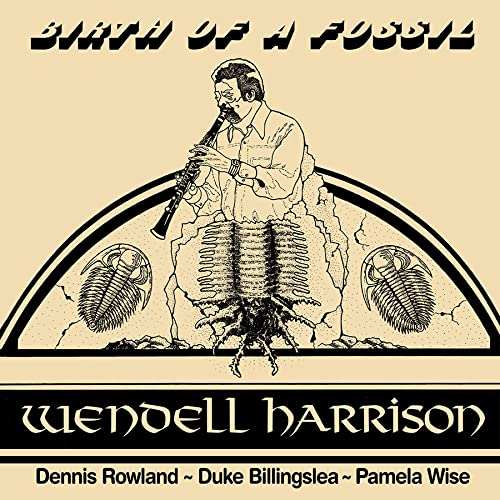 Wendell Harrison - Birth Of A Fossil [VINYL]