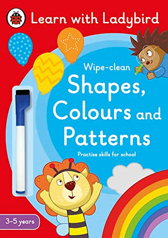 Shapes, Colours and Patterns: A Learn with Ladybird Wipe-clean Activity Book (3-5 years): Ideal for home learning (EYFS)