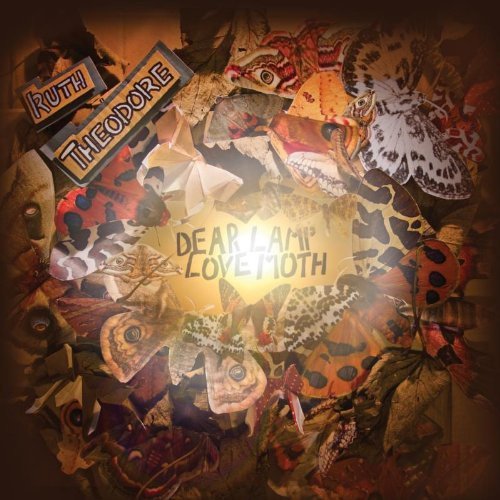 "Album cover with collage of moth images and text 'Ruth Theodore - Dear Lamp Love Moth'."