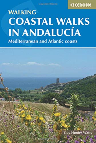 Coastal Walks in Andalucia: The Best Hiking Trails Close to Andalucia's Mediterranean and Atlantic Coastlines (International Walking): The best hiking ... Mediterranean and Atlantic Coastlines