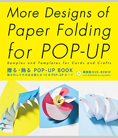 More Designs of Paper Folding for Pop-Up: Samples and Templates for Cards and Crafts